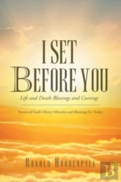 I Set Before You Life And Death Blessings And Cursings