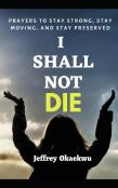 I Shall Not Die