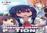 I Shall Survive Using Potions! Volume 5