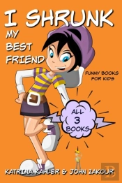 I Shrunk My Best Friend - All 3 Books - Funny Books For Kids