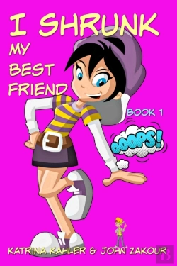 Bertrand.pt - I Shrunk My Best Friend! - Book 1 - Ooops!