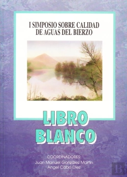 Bertrand.pt - I Simposio Sobre Calidad De Aguas Del Bierzo: Libro Blanco