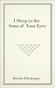 I Sleep In The Arms Of Your Eyes
