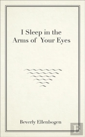 I Sleep In The Arms Of Your Eyes