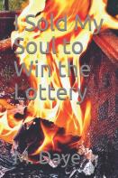 I Sold My Soul To Win The Lottery