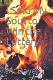 I Sold My Soul To Win The Lottery