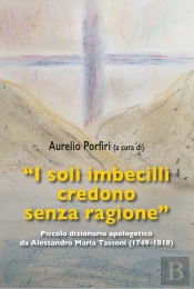 'I Soli Imbecilli Credono Senza Ragione'