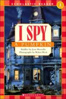 I Spy A Pumpkin (Scholastic Reader, Level 1)