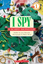 I Spy A Scary Monster (Scholastic Reader, Level 1)