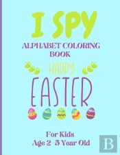I Spy Alphabet Coloring Book Happy Easter For Kids Age 2-5 Year Old