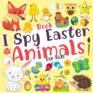 I Spy Easter Animals! Book For Kids