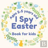 I Spy Easter Book For Kids Ages 2-5 Years
