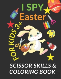 Bertrand.pt - I Spy Easter Scissor Skills & Coloring Book For Kids 3+