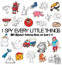 Bertrand.pt - I Spy Every Little Things: Abc Alphabet
