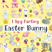 I Spy Farting Easter Bunny Book For Kids!