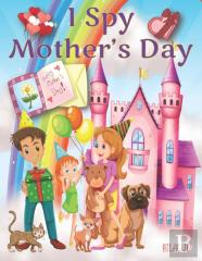 I Spy Mother'S Day