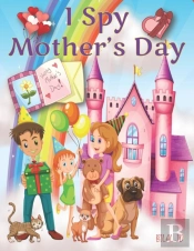 I Spy Mother'S Day