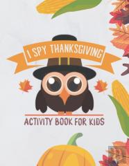 I Spy Thanksgiving! Activity Book For Kids