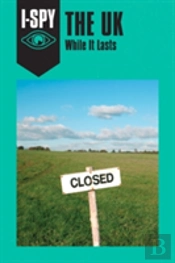 I-Spy The Uk: While It Lasts