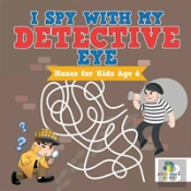 I Spy With My Detective Eye | Mazes For Kids Age 6