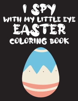 Bertrand.pt - I Spy With My Little Eye Easter Coloring Book