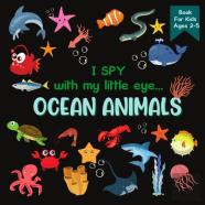 I Spy With My Little Eye Ocean Animals Book For Kids Ages 2-5