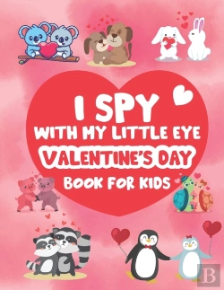 Bertrand.pt - I Spy With My Little Eye Valentine'S Day Book For Kids