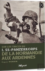 I Ss Panzer Korps - De La Normandie Aux Ardennes