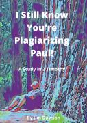 I Still Know You'Re Plagiarizing Paul!