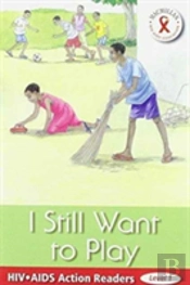 I Still Want To Play