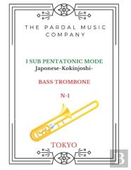 I Sub Pentatonic Mode Japonese-Kokinjoshi-Bass Trombone N-1