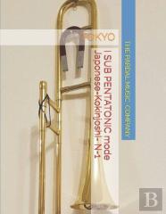 I Sub Pentatonic Mode Japonese-Kokinjoshi- Trombone N-1