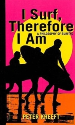 Bertrand.pt - I Surf, Therefore I Am Â€“ A Philosophy Of Surfing