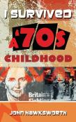 I Survived A '70s Childhood