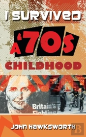 I Survived A '70s Childhood
