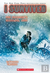 I Survived The Children'S Blizzard, 1888 (I Survived #16)