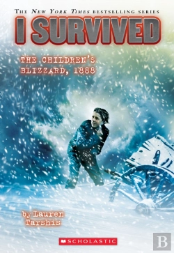 Bertrand.pt - I Survived The Children'S Blizzard, 1888 (I Survived #16)