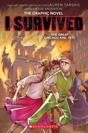 I Survived The Great Chicago Fire, 1871 (I Survived Graphic Novel #7)