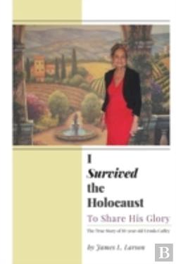 Bertrand.pt - I Survived The Holocaust: To Share His Glory