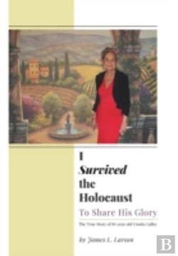 Bertrand.pt - I Survived The Holocaust: To Share His Glory