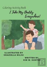 I Take My Daddy Everywhere!
