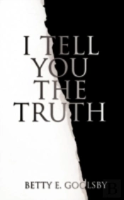 I Tell You The Truth