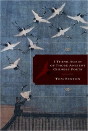 I Think Again Of Those Ancient Chinese Poets