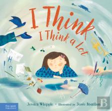 I Think I Think A Lot