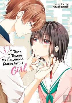 Bertrand.pt - I Think I Turned My Childhood Friend Into A Girl Vol. 1