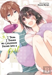 I Think I Turned My Childhood Friend Into A Girl Vol. 5