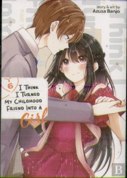Bertrand.pt - I Think I Turned My Childhood Friend Into A Girl Vol. 6