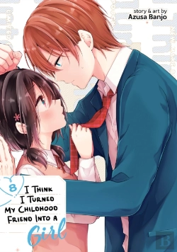 Bertrand.pt - I Think I Turned My Childhood Friend Into A Girl Vol. 8
