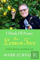 I Think I'Ll Prune The Lemon Tree