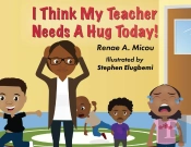I Think My Teacher Needs A Hug Today